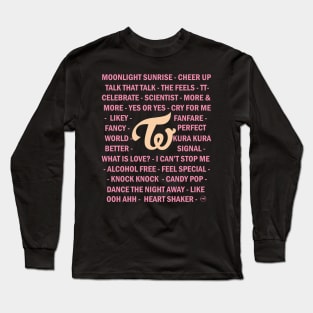 Design with TWICE songs Long Sleeve T-Shirt